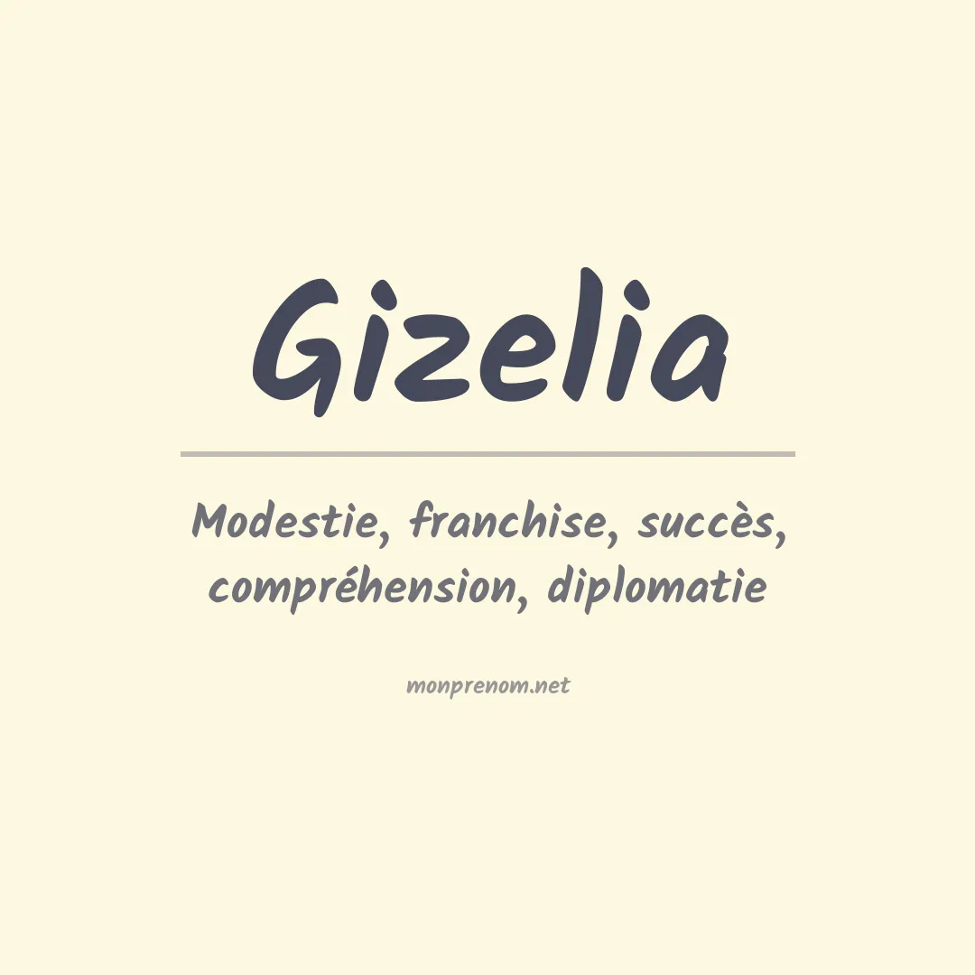 Signification du Prénom Gizelia Signification du Prénom Gizelia