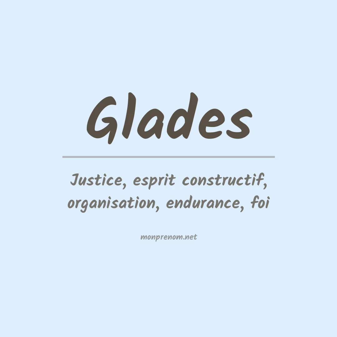 Signification du Prénom Glades Signification du Prénom Glades