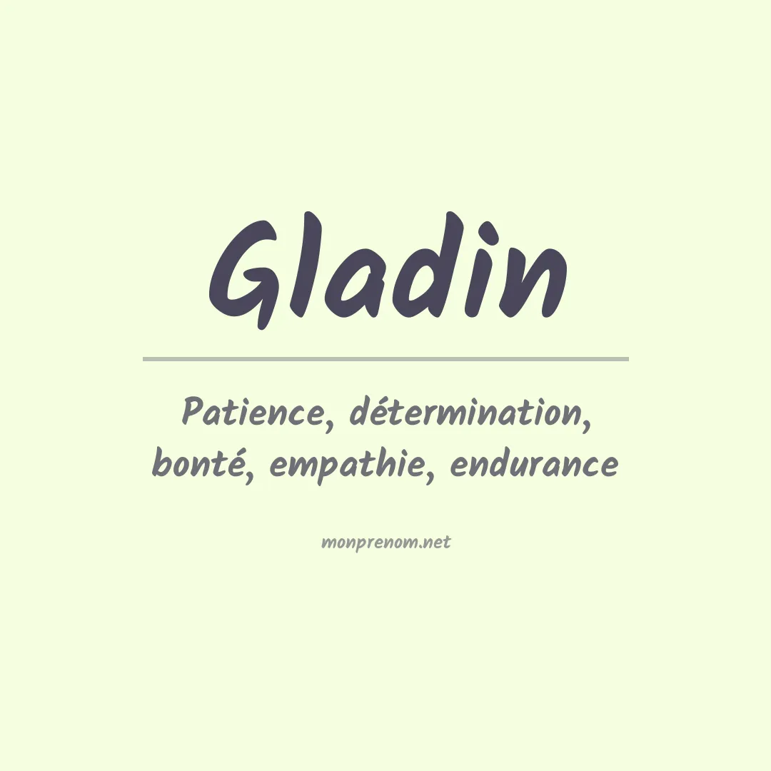 Signification du Prénom Gladin