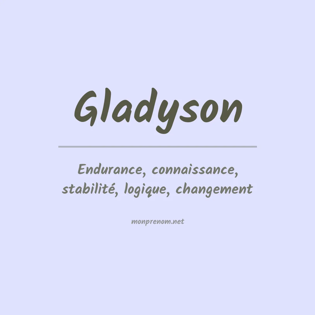Signification du Prénom Gladyson