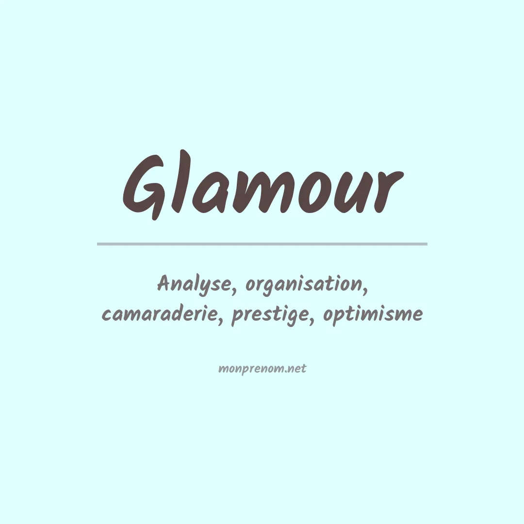 Signification du Prénom Glamour