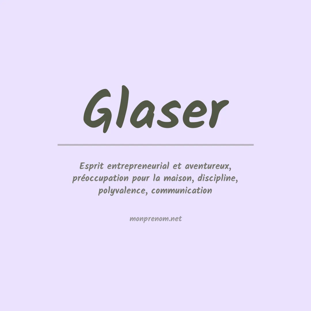 Signification du Prénom Glaser