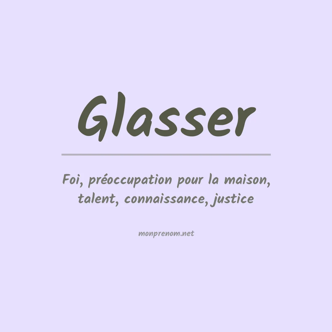 Signification du Prénom Glasser