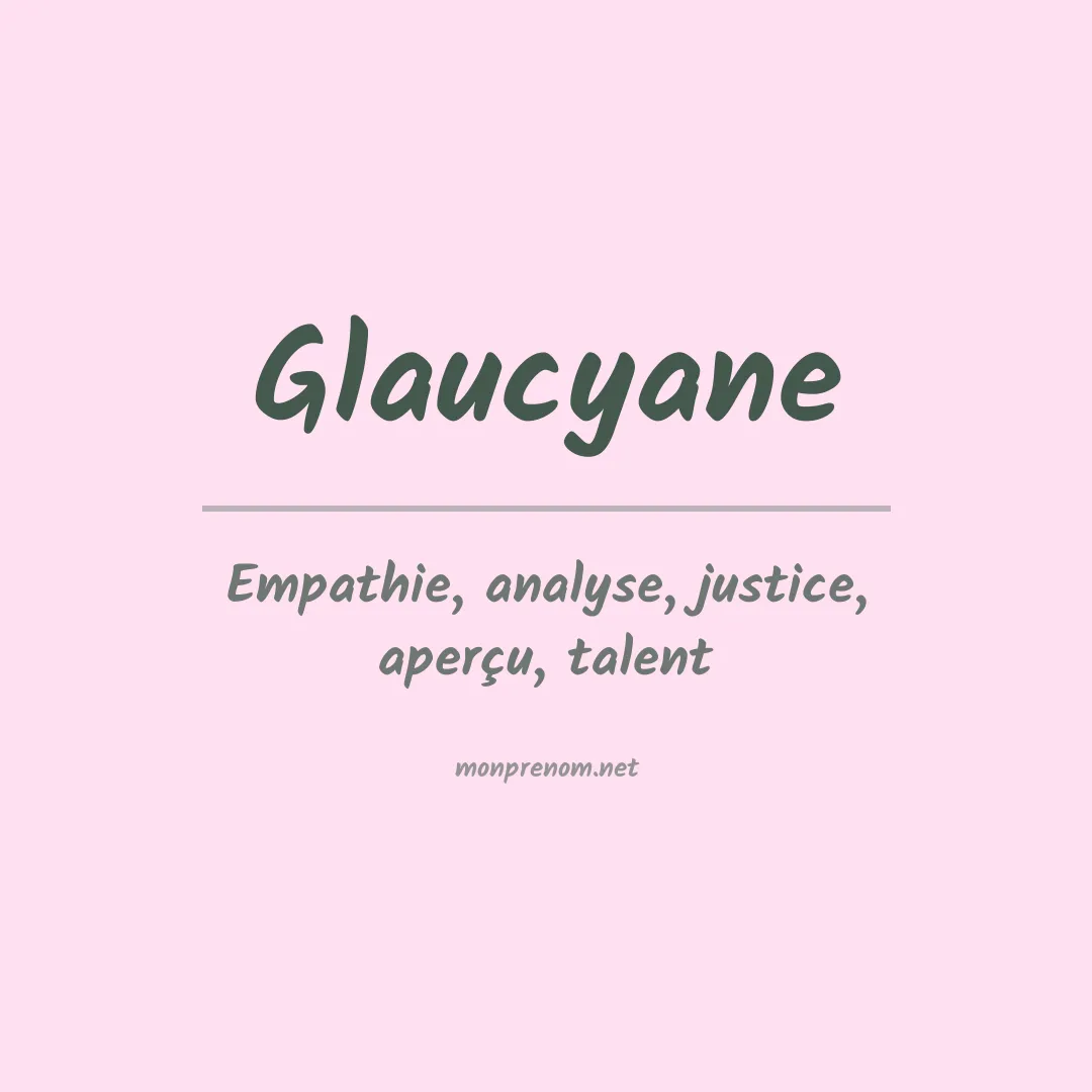 Signification du Prénom Glaucyane Signification du Prénom Glaucyane