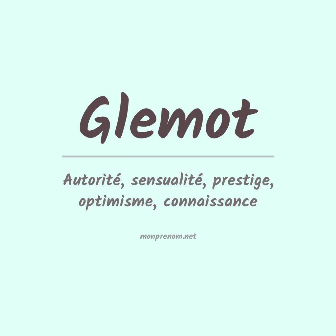Signification du Prénom Glemot