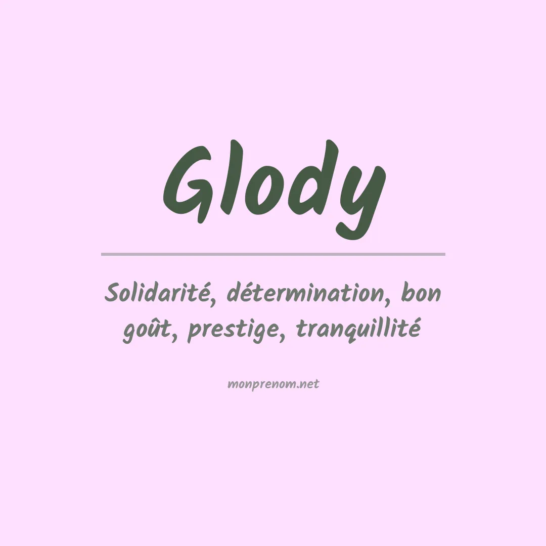 Signification du Prénom Glody Signification du Prénom Glody