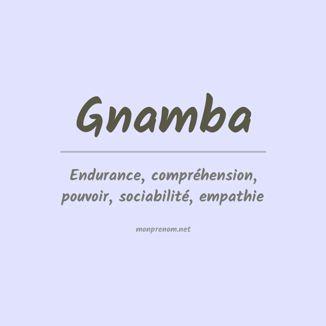 Signification du Prénom Gnamba Signification du Prénom Gnamba