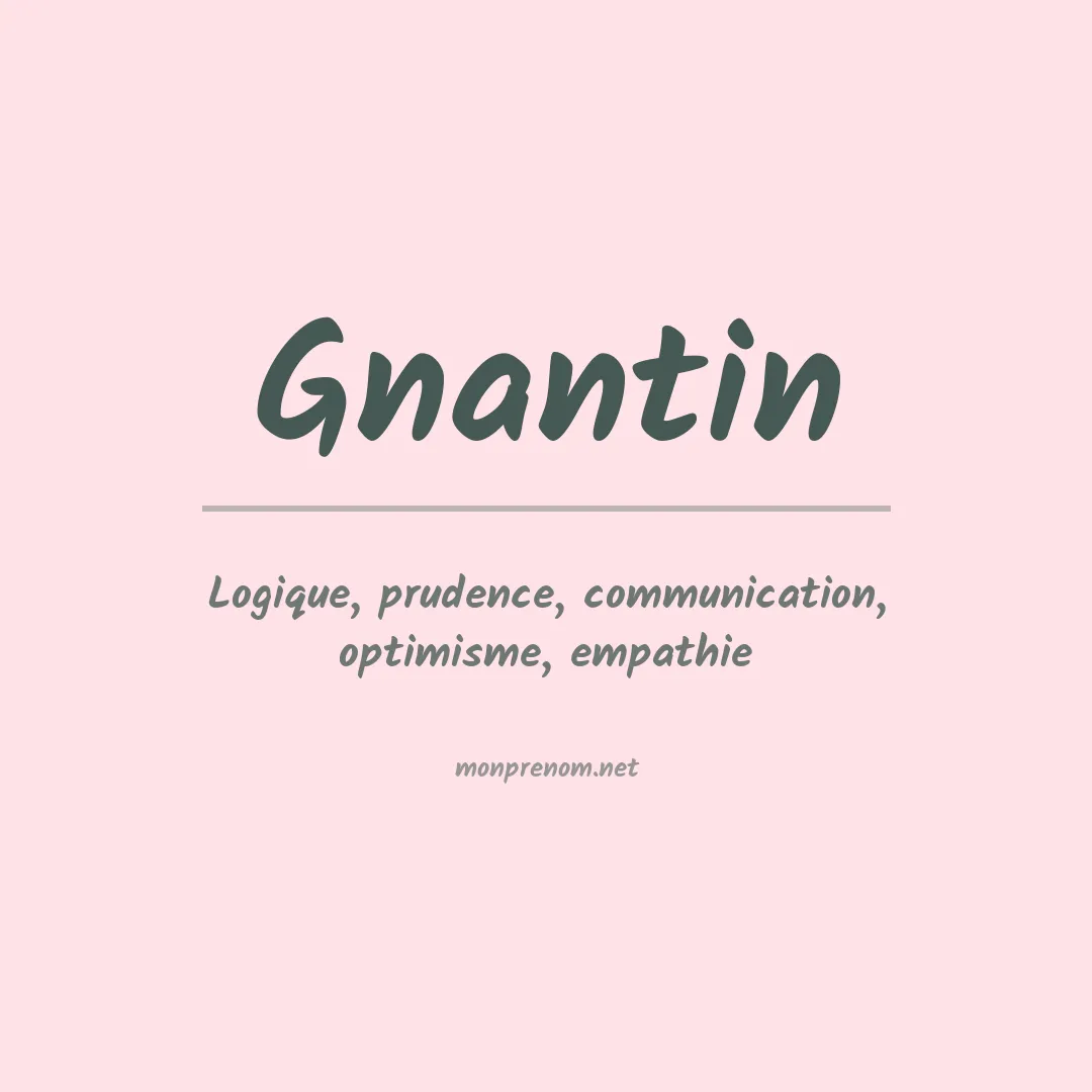 Signification du Prénom Gnantin Signification du Prénom Gnantin