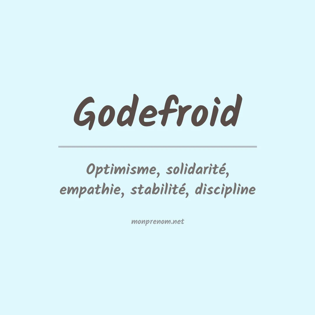 Signification du Prénom Godefroid Signification du Prénom Godefroid