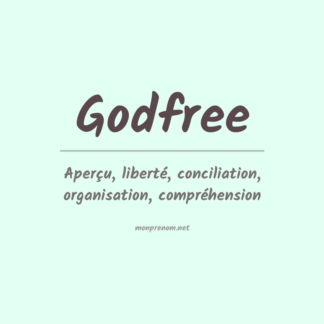 Signification du Prénom Godfree Signification du Prénom Godfree