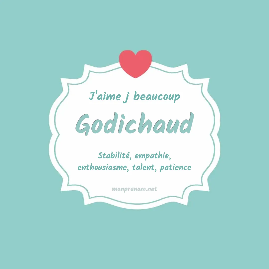 j'aime beaucoup Godichaud