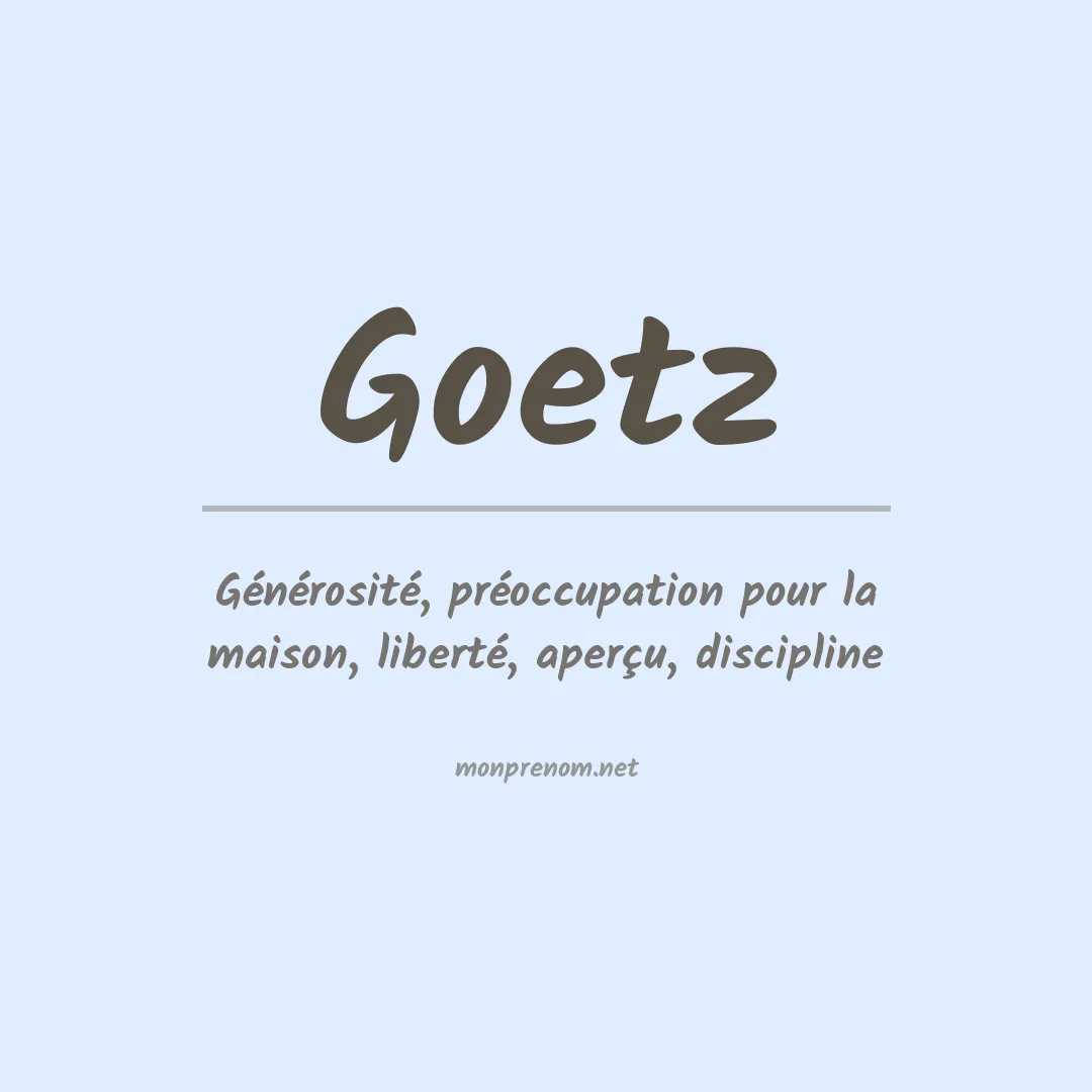 Signification du Prénom Goetz