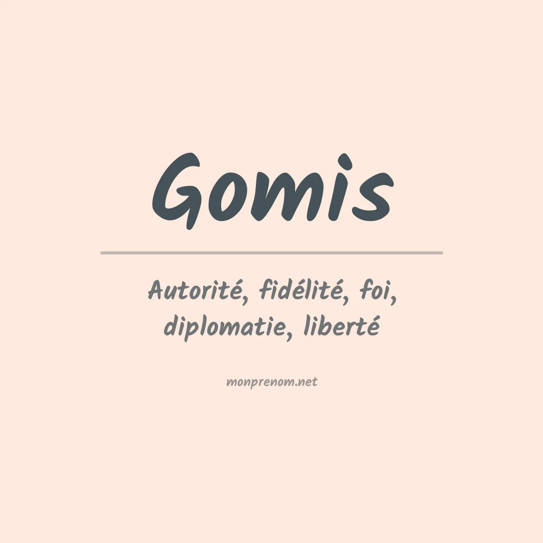 Signification du Prénom Gomis Signification du Prénom Gomis