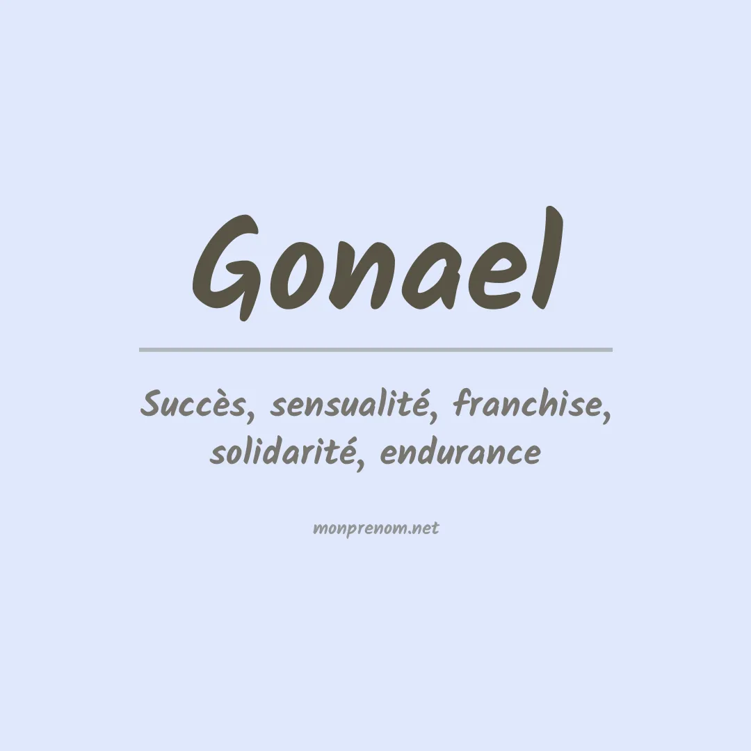 Signification du Prénom Gonael Signification du Prénom Gonael