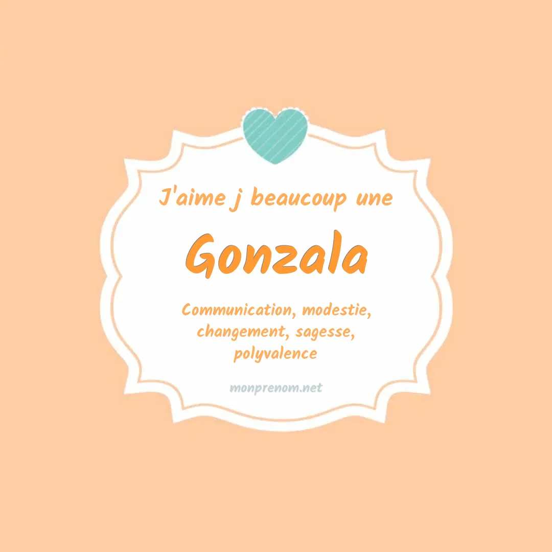 j'aime beaucoup Gonzala