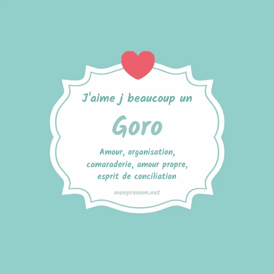 j'aime beaucoup Goro