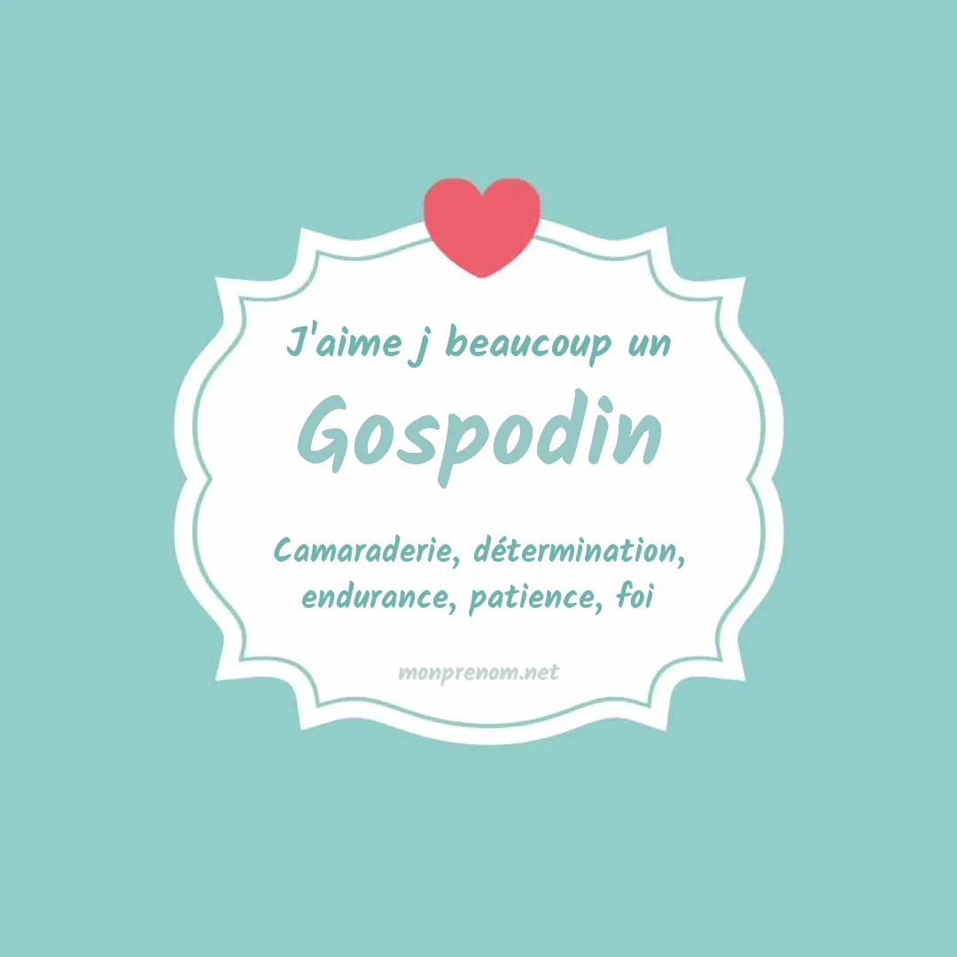 j'aime beaucoup Gospodin