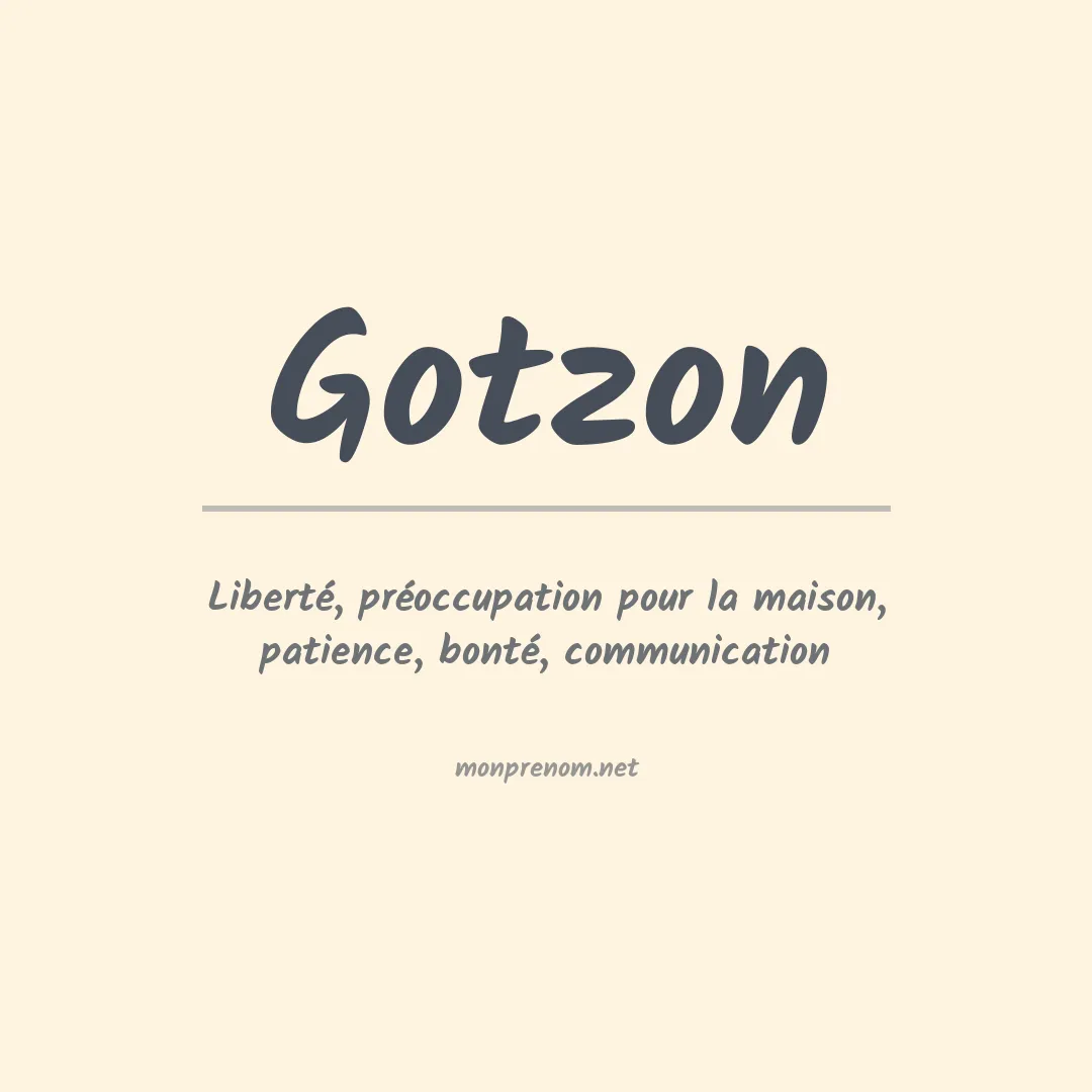 Signification du Prénom Gotzon Signification du Prénom Gotzon