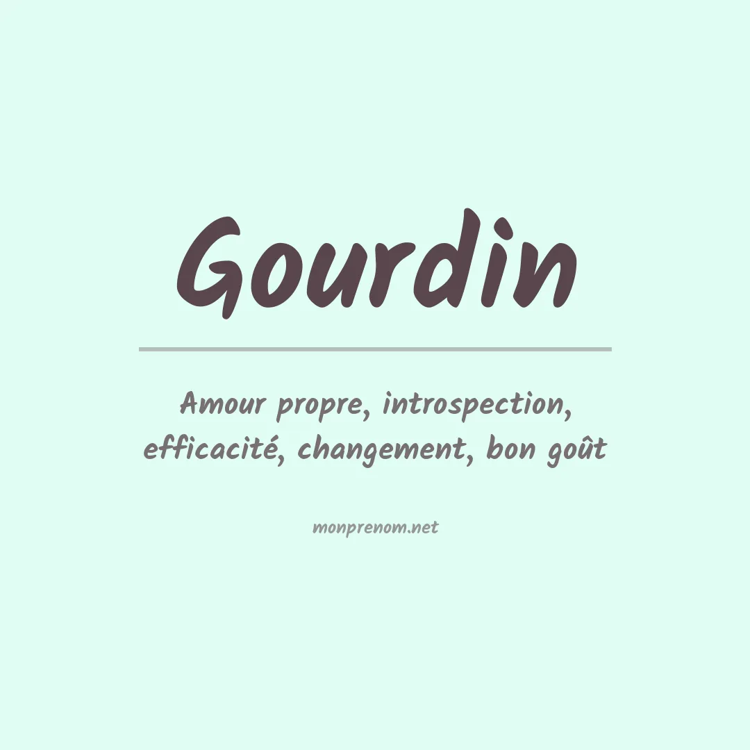 Signification du Prénom Gourdin Signification du Prénom Gourdin