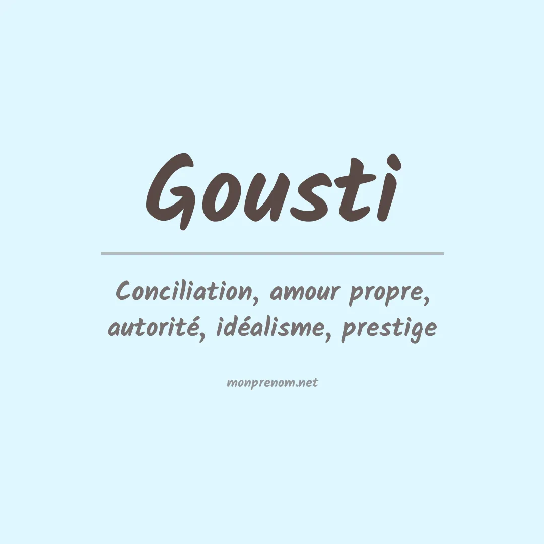 Signification du Prénom Gousti Signification du Prénom Gousti