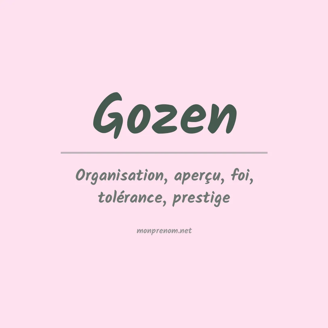 Signification du Prénom Gozen Signification du Prénom Gozen