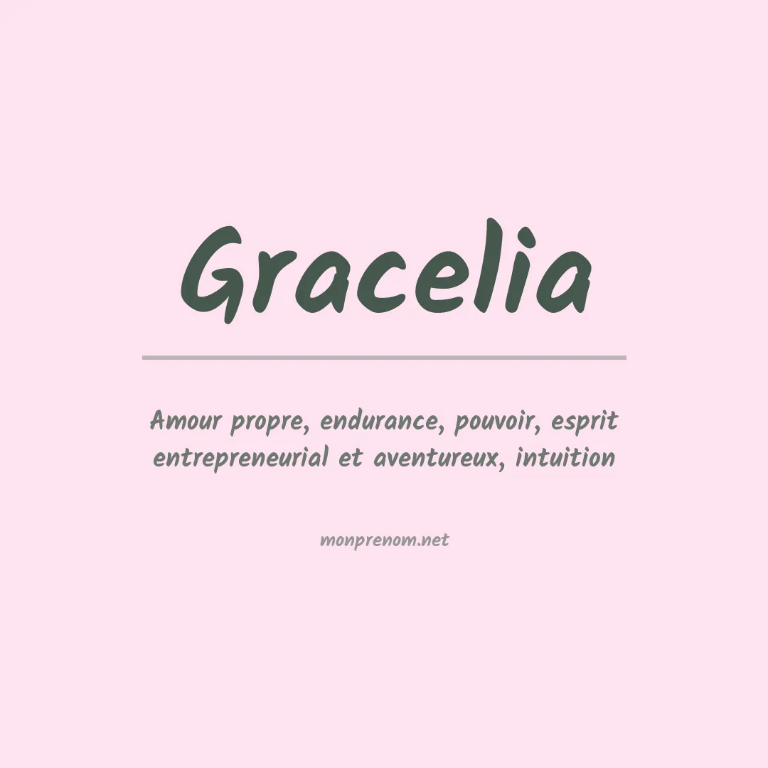 Signification du Prénom Gracelia Signification du Prénom Gracelia