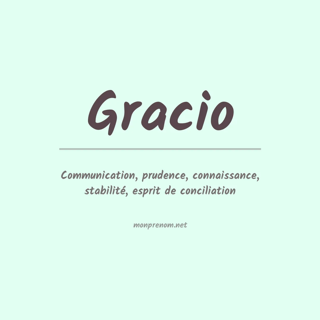 Signification du Prénom Gracio Signification du Prénom Gracio