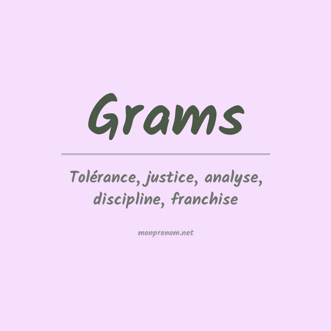 Signification du Prénom Grams Signification du Prénom Grams