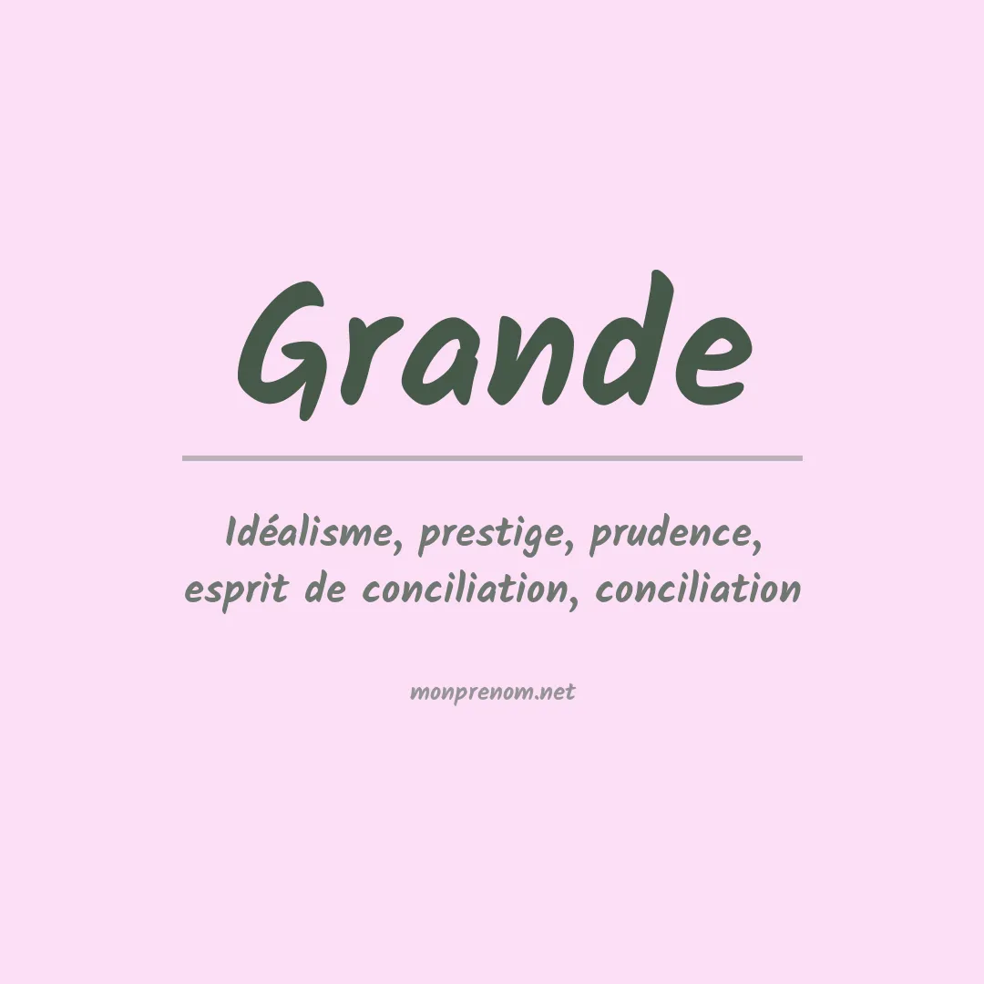 Signification du Prénom Grande