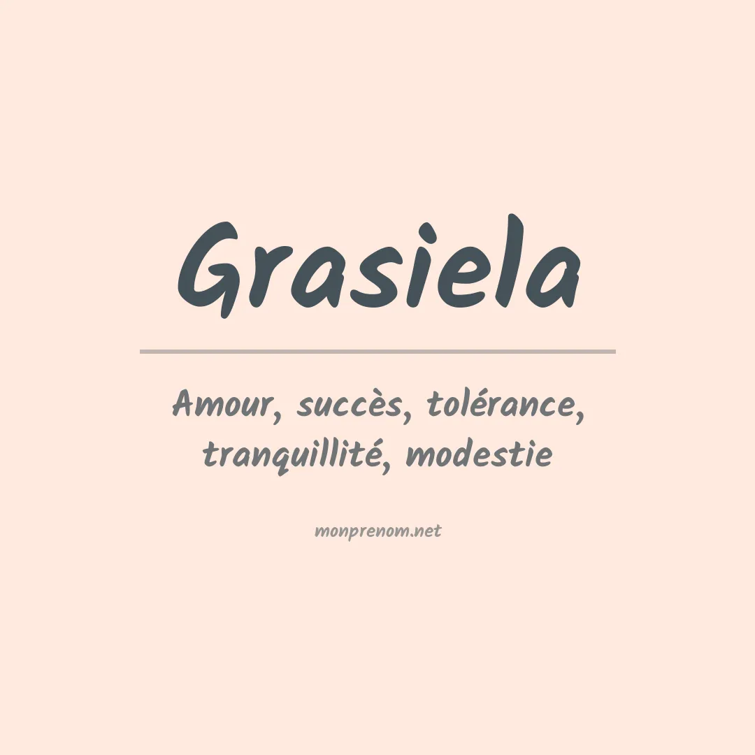 Signification du Prénom Grasiela