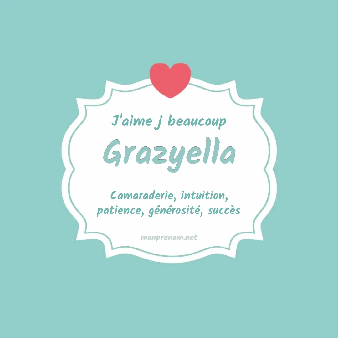 j'aime beaucoup Grazyella