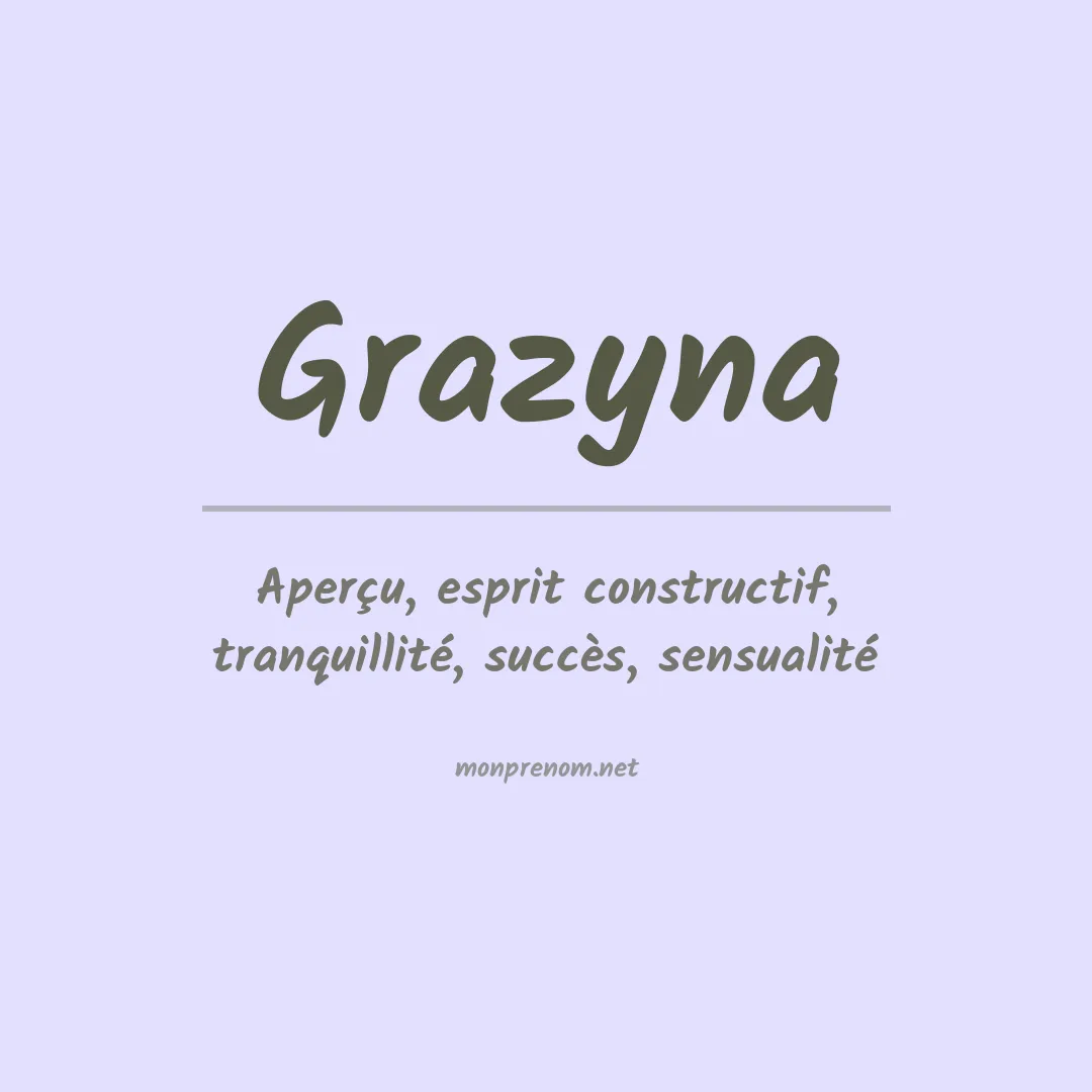 Signification du Prénom Grazyna Signification du Prénom Grazyna