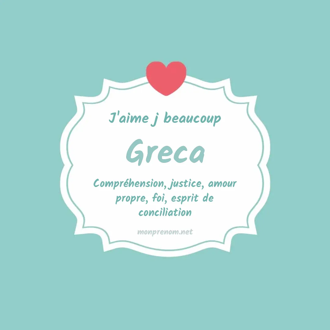 j'aime beaucoup Greca