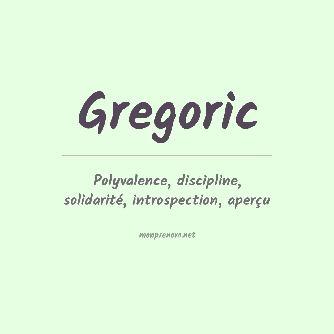 Signification du Prénom Gregoric Signification du Prénom Gregoric