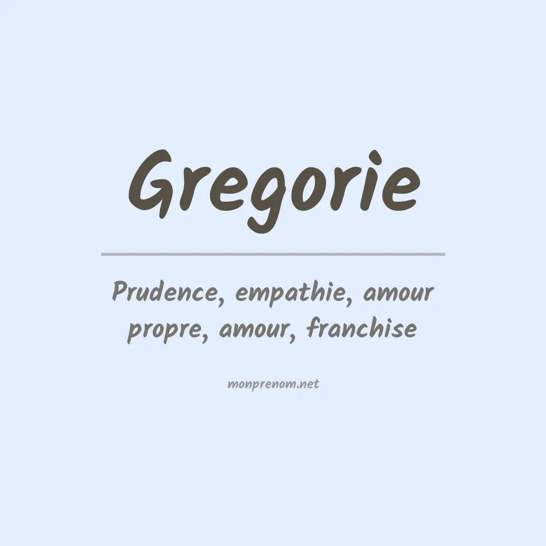Signification du Prénom Gregorie
