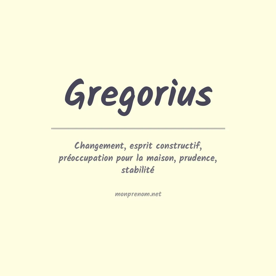 Signification du Prénom Gregorius