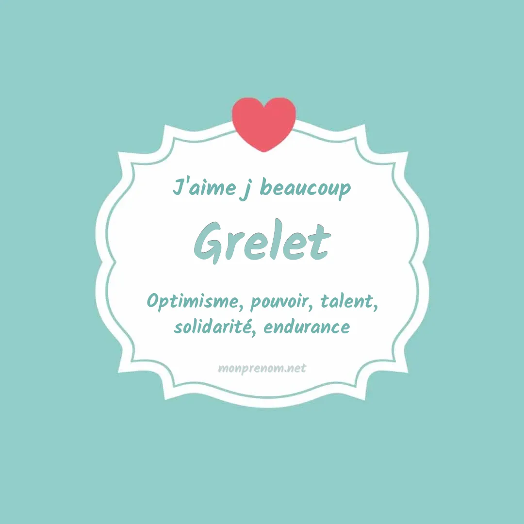 j'aime beaucoup Grelet