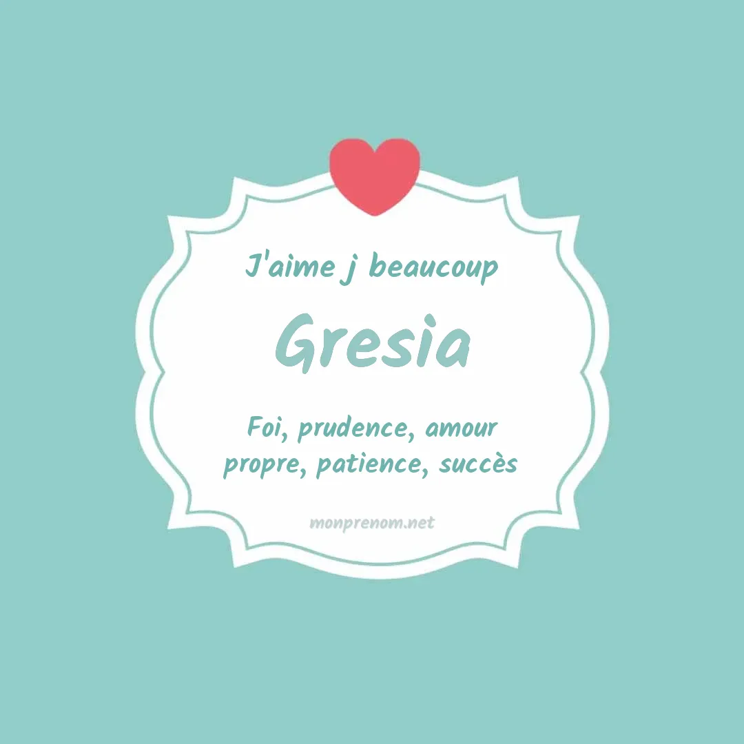j'aime beaucoup Gresia