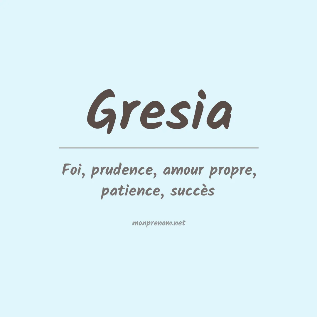 Signification du Prénom Gresia Signification du Prénom Gresia