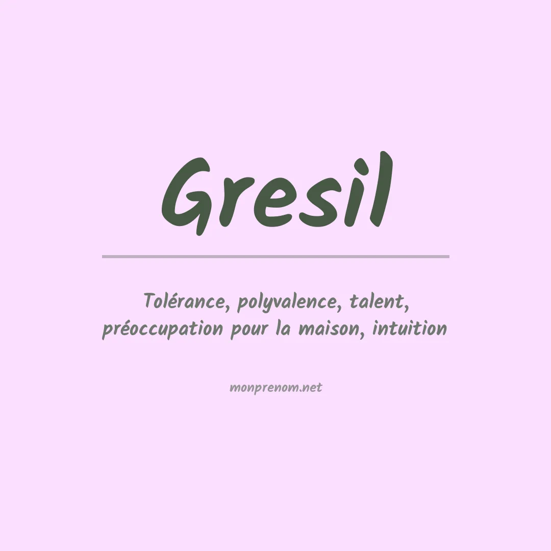 Signification du Prénom Gresil Signification du Prénom Gresil