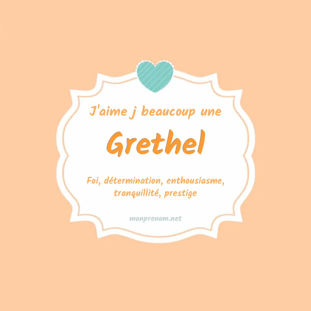 j'aime beaucoup Grethel