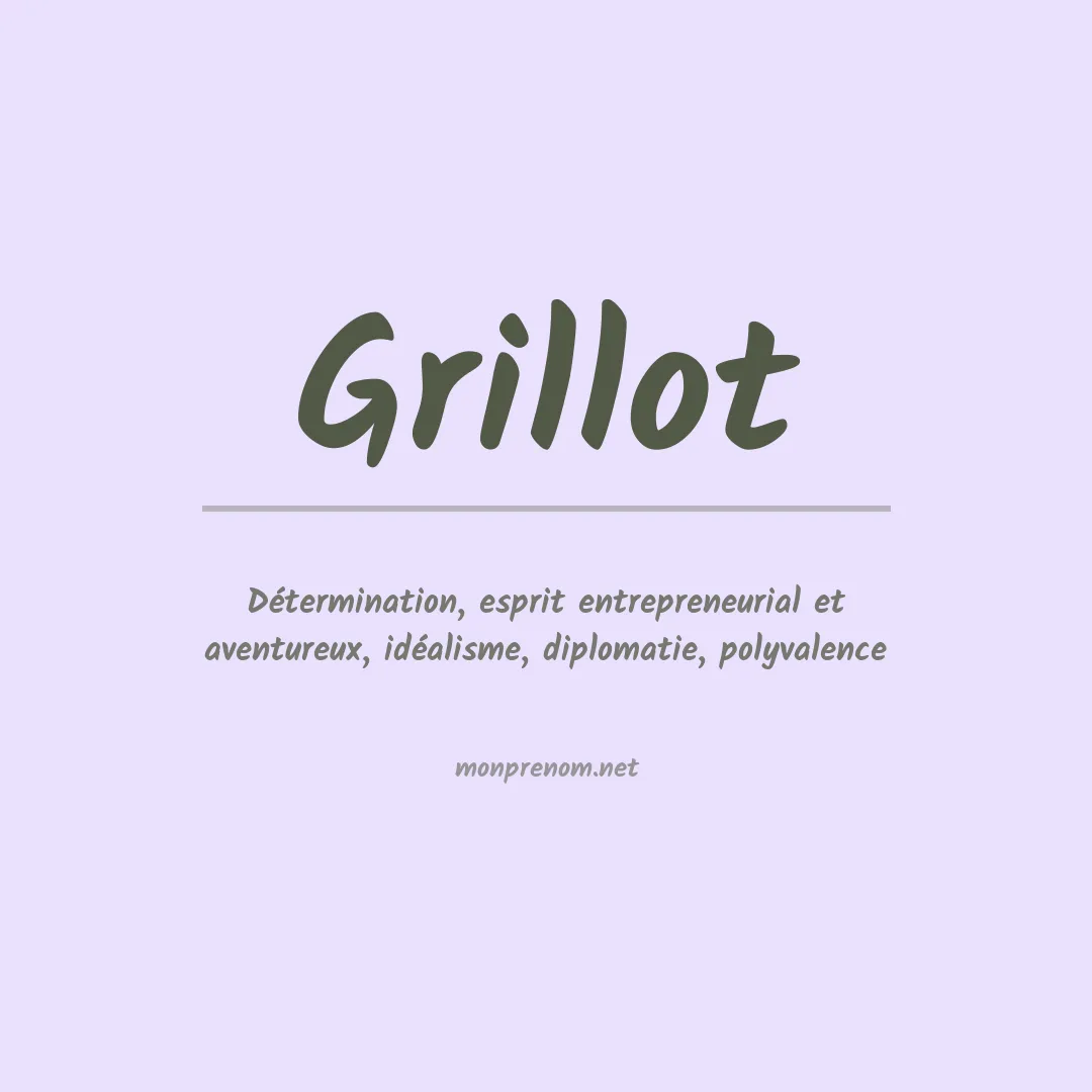 Signification du Prénom Grillot Signification du Prénom Grillot