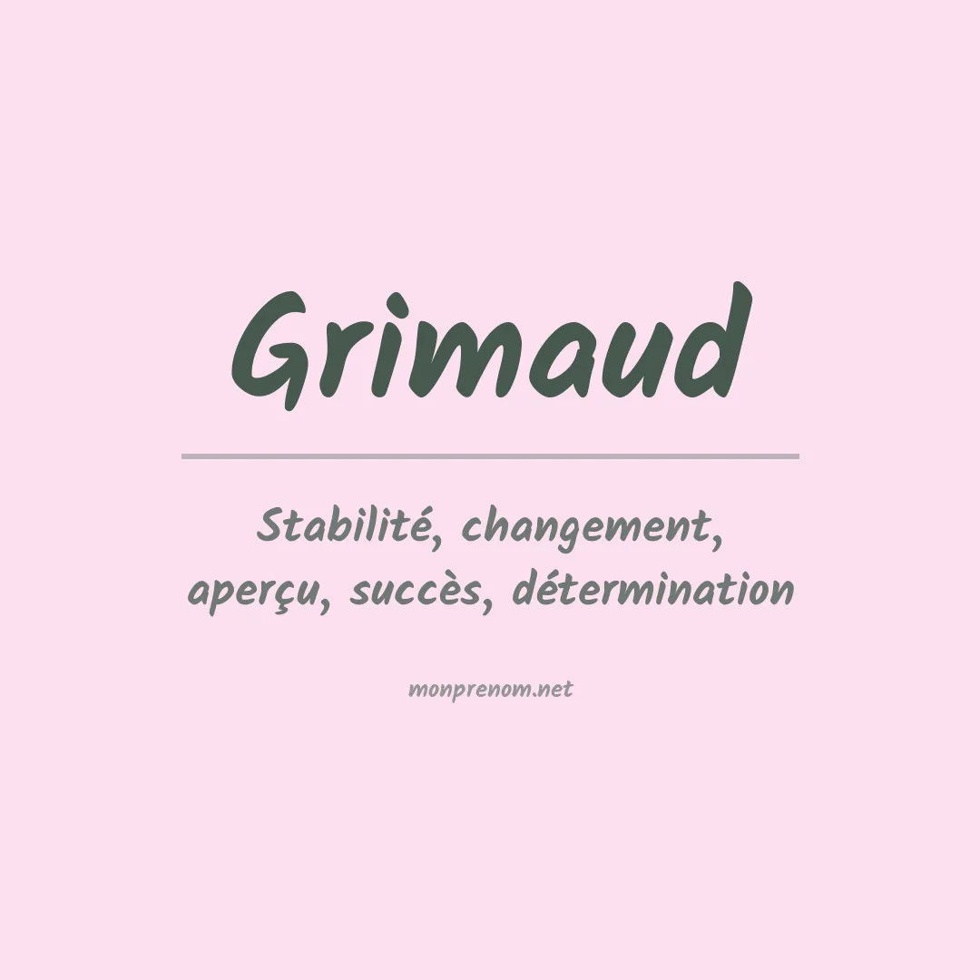 Signification du Prénom Grimaud