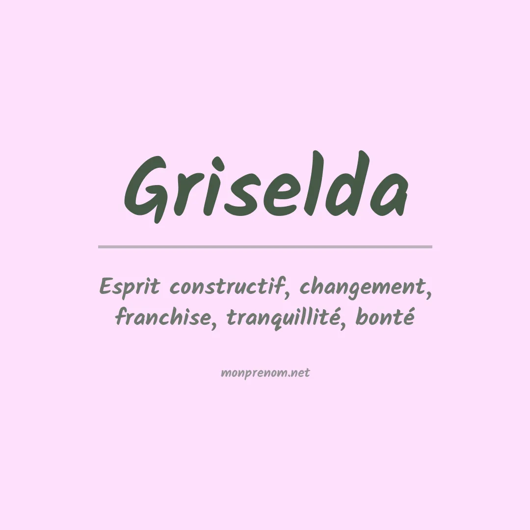 Signification du Prénom Griselda