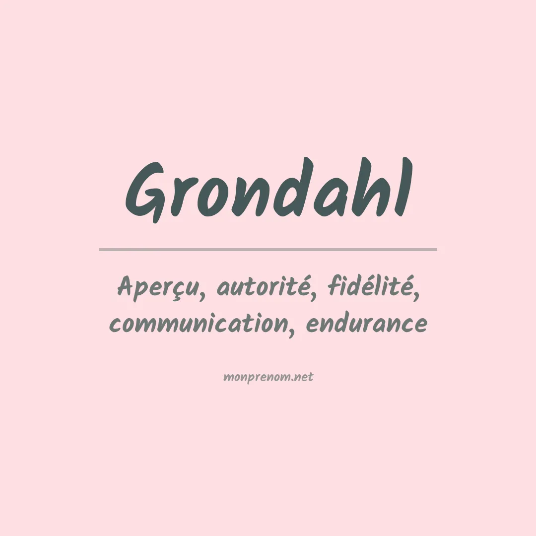 Signification du Prénom Grondahl