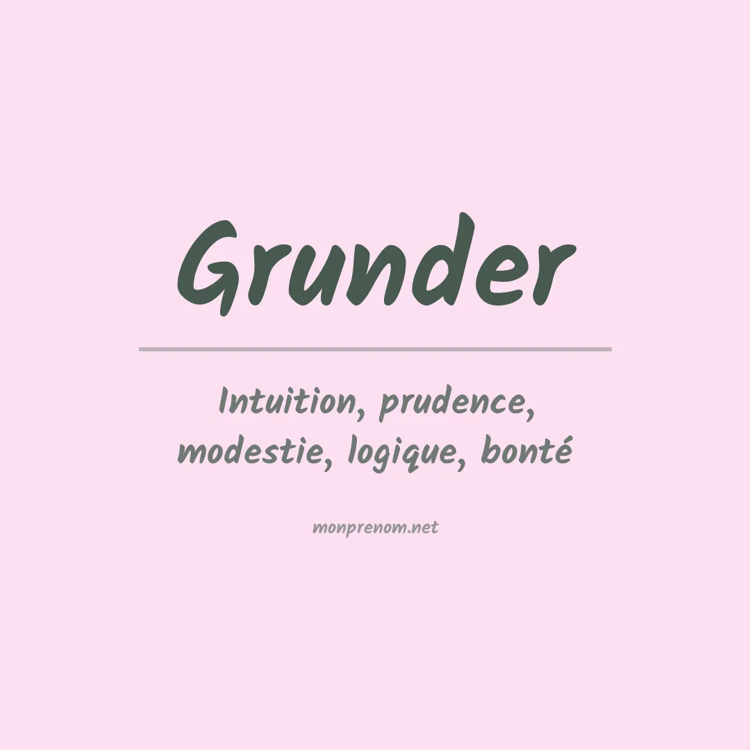 Signification du Prénom Grunder