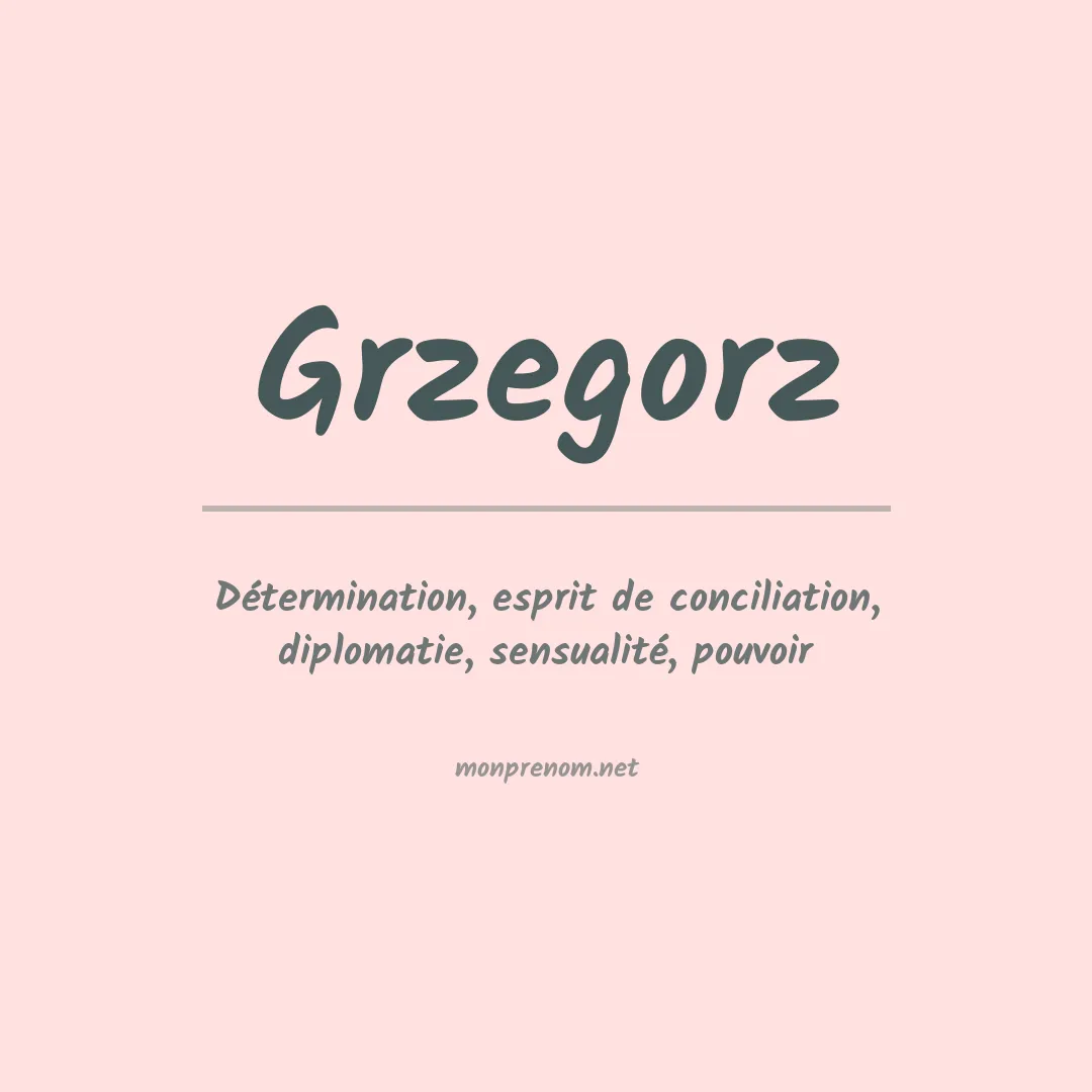 Signification du Prénom Grzegorz Signification du Prénom Grzegorz