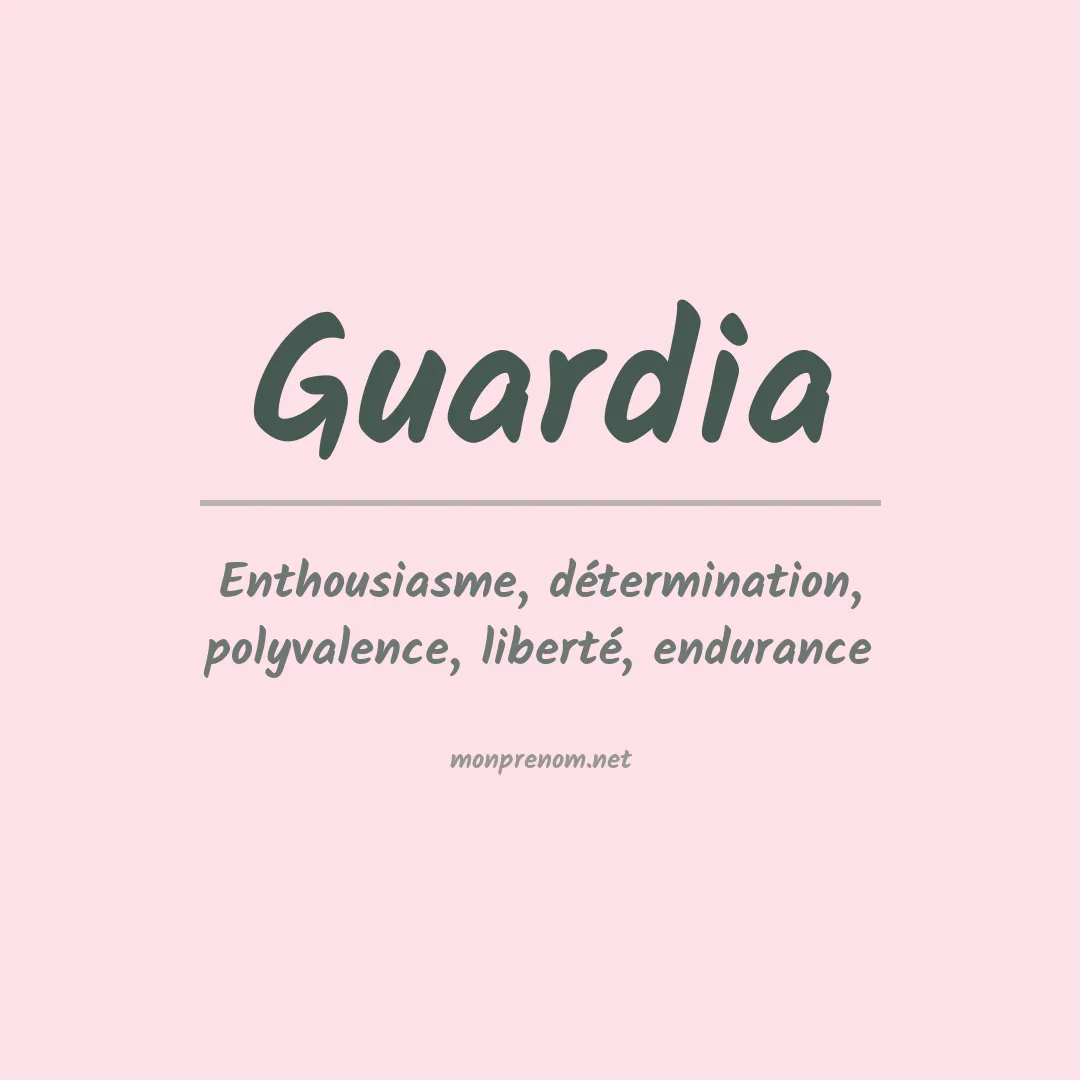 Signification du Prénom Guardia