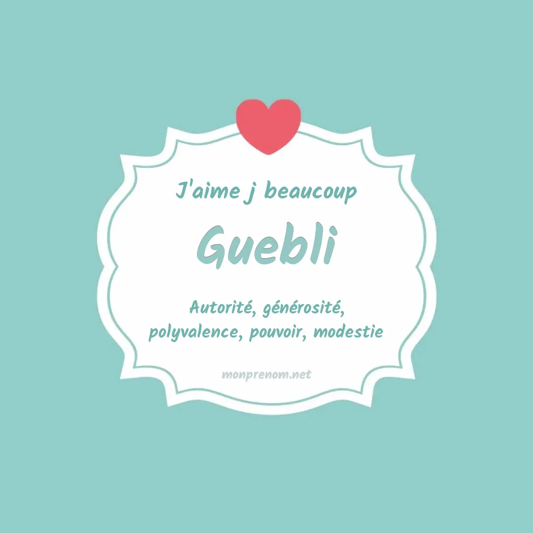 j'aime beaucoup Guebli
