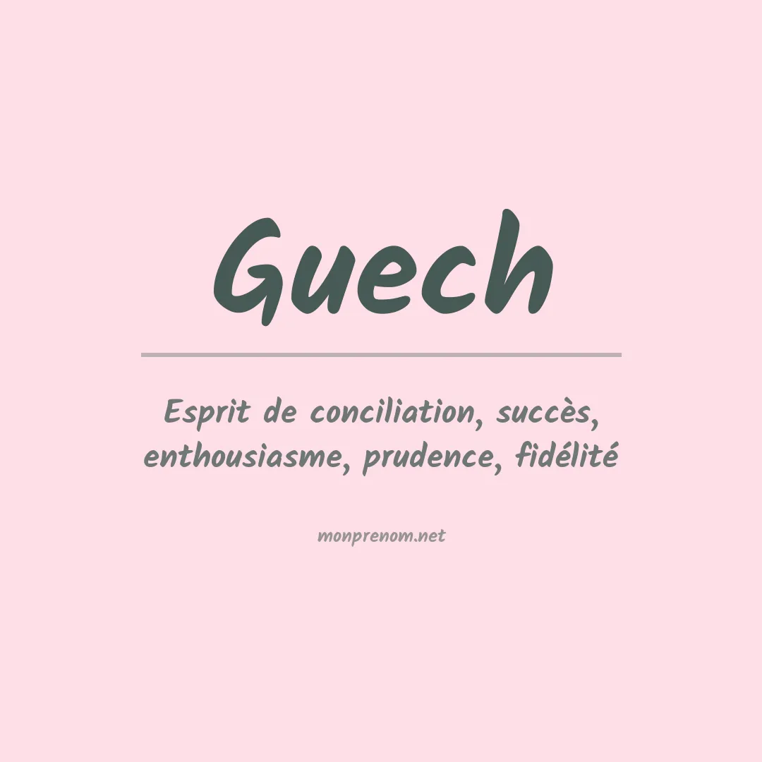 Signification du Prénom Guech Signification du Prénom Guech